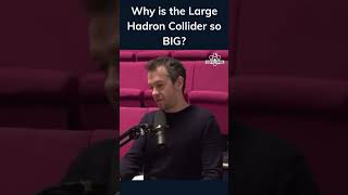 Why is The Large Hadron Collider so BIG [upl. by Ilac960]