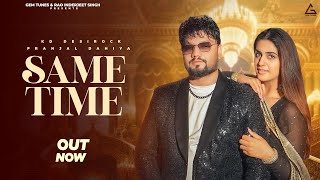 Same Time Official Video  KD DESIROCK  Pranjal Dahiya  New Haryanvi Song 2024 [upl. by Hnacogn]