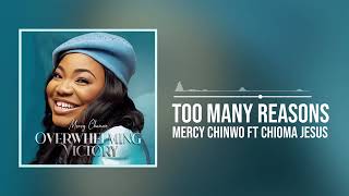 Mercy Chinwo Too Many Reasons ft Chioma Jesus Official Audio 360p [upl. by Schaefer]