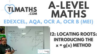 ALevel Maths I201 Locating Roots Introducing the xgx Method [upl. by Atiuqes]