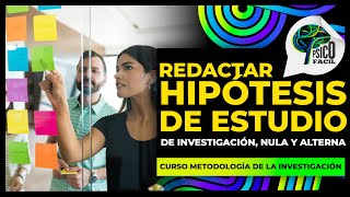 HIPÓTSIS DE INVESTIGACIÓN Paso a paso con ejemplos ¿Cómo redactarlas Hipótesis nula y alterna [upl. by Naegem]