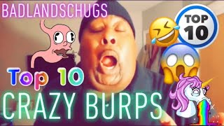 BadlandsChugs TOP 10 BURPS MEGA INSANE BURPS [upl. by Avlis]