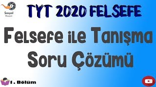 YKS 2020  Felsefeyle Tanışma Soru Çözümü  TYT Felsefe [upl. by Sirroned517]