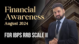 Financial Awareness August 2024 for IBPS RRB Scale II [upl. by Cavill]