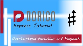 Warning Dont Miss Doricos Express Tutorial on QuarterTone Notation [upl. by Auqinahs]