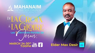 Semaine de Prière  32524  Ancien Max Desir  Mahanaim Haitian SDA Live Stream [upl. by Swaine]