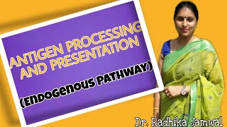 Antigen Processing and Presentation Endogenous Pathway PARTI [upl. by Weatherley]