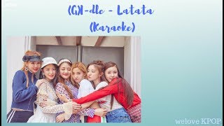 GIdle  Latata Karaoke [upl. by Niai]