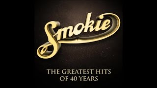 Smokie  The Greatest Hits of 40 Years Full Album [upl. by Giffer]