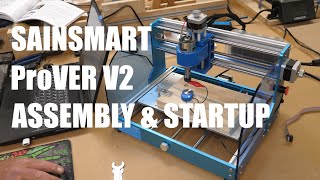 Sainsmart PROVER V2 Assembly and Startup [upl. by Myna132]