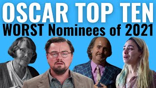 Top 10 WORST Oscar Nominations of 2021 [upl. by Chavey]