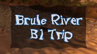 Brule River B1 TripIntermediate 13 Hours in the Brule River State Forest and Campground [upl. by Agarhs]