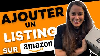 Comment Ajouter un Produit sur AMAZON FBA et Créer sa 1ère Fiche Produit Tutoriel complet 2023 [upl. by Vittoria]