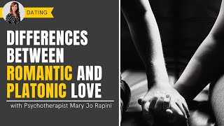 The Differences Between Romantic and Platonic Love [upl. by Annauqahs489]