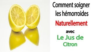 Comment soulager les Hémorroides avec le Jus de Citron [upl. by Aitas]