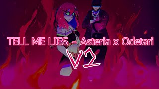 TELL ME LIES  Asteria feat Odetari FULL VERSION Looped UPDATED [upl. by Aihsinyt]