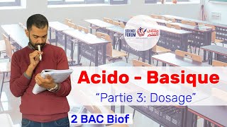 2 BAC Biof  AcidoBasique Partie 3 Dosage  Prof Noureddine [upl. by Broadbent949]