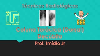 Radiografia da Coluna TorácicaDorsal AP  Perfil  Decúbito [upl. by Edmead211]