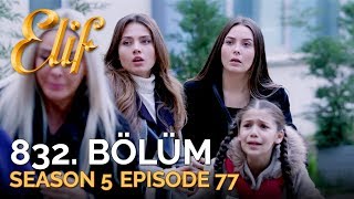 Elif 832 Bölüm  Season 5 Episode 77 [upl. by Eenal]