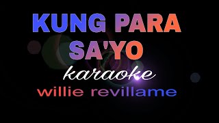 KUNG PARA SAYO willie revillame karaoke [upl. by Inava520]