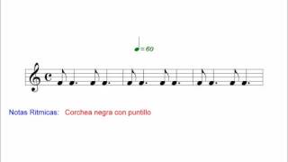 Curso de Notas Rítmicas Solfeo  Corchea negra con puntillo [upl. by Eiddal843]