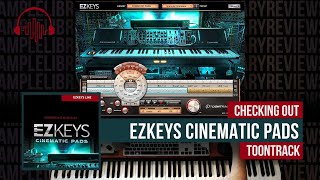 Checking Out EZKeys Cinematic Pads by Toontrack [upl. by Brandie]