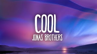 Jonas Brothers  Cool Lyrics [upl. by Secundas]