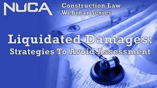 Construction Law Webinar Liquidated Damages Strategies to Avoid Assessment [upl. by Bjorn]