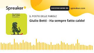 Giulio Betti  Ha sempre fatto caldo [upl. by Ingrim]