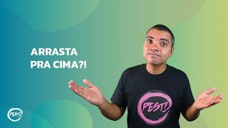 quotArrasta pra cimaquot ou quotarraste pra cimaquot [upl. by Tterrab169]