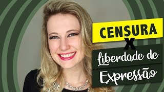 CENSURA Descubra quando é PROIBIDO utilizar sua Liberdade de Expressão [upl. by Rambert755]