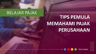 Tips memahami apa saja jenis pajak perusahaan yang harus Anda laporkan [upl. by Rici]