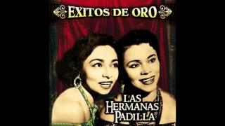 Las Hermanas Padilla  Exitos De Oro Disco Completo [upl. by Malamut]