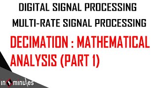 ModGenVid41Multirate Signal ProcessingDecimation Part 1 [upl. by Reifnnej776]