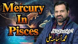 Mercury Direct in Pisces  Mercury gives bad health April 2024 By M Osama Ali Astrologer [upl. by Tebazile]