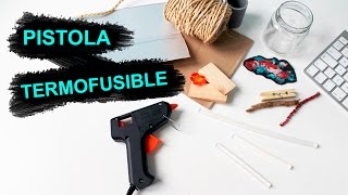 Descubre la Pistola Termofusible usos consejos [upl. by Yeliak]