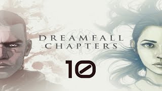 Dreamfall Chapters The Final Cut Walkthrough Gameplay Part 10  No Commentary PC [upl. by Xirtaeb683]