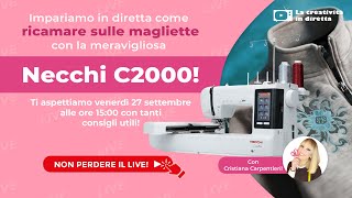 Live Shopping impariamo a realizzare di ricami su maglietta con la Necchi C2000 [upl. by Geraud]