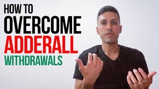 How To Overcome Adderall Withdrawals [upl. by Einhpad65]