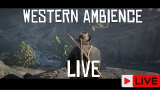 Western Ambience LIVE  Red Dead Redemption 2 [upl. by Ardith]