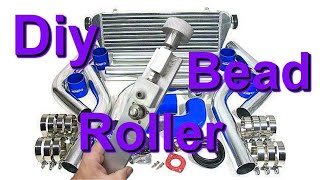 Diy Intercooler Piping Bead Roller you can build at home [upl. by Nylhtiak]