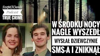 Dwie podobne sprawy 25letni studenci zostawili dziewczynom wiadomości i przepadli [upl. by Uv]