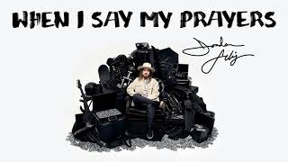 Jordan Feliz  quotWhen I Say My Prayersquot Official Audio Video [upl. by Sidnac]