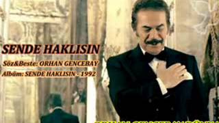 ORHAN GENCEBAY  SEN DE HAKLISIN [upl. by Bille]