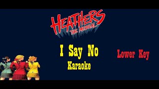 I say No  Heathers The Musical  Karaoke Lower Key [upl. by Keslie]