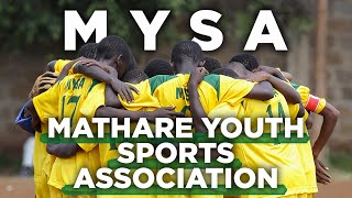 MYSA  Mathare Youth Sports Association  Laureus REALHEROES [upl. by Aliber]