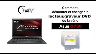 Série Asus G750  comment démonter et changer le lecteurgraveur DVD [upl. by Balcer]