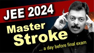 JEE Main 2024 final strategy  Do this a day before [upl. by Trygve]