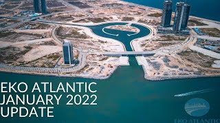 Eko Atlantic January 2022 Update [upl. by Koffman]