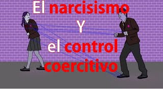 El control coercitivo del narcisista Descubre la verdad oculta [upl. by Etnemelc]